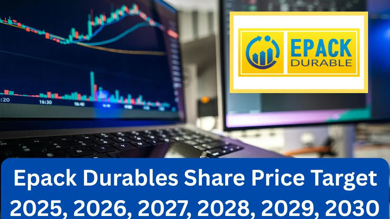 Epack Durables Share Price Target 2025, 2026, 2027, 2028, 2029, 2030 – पूरी जानकारी